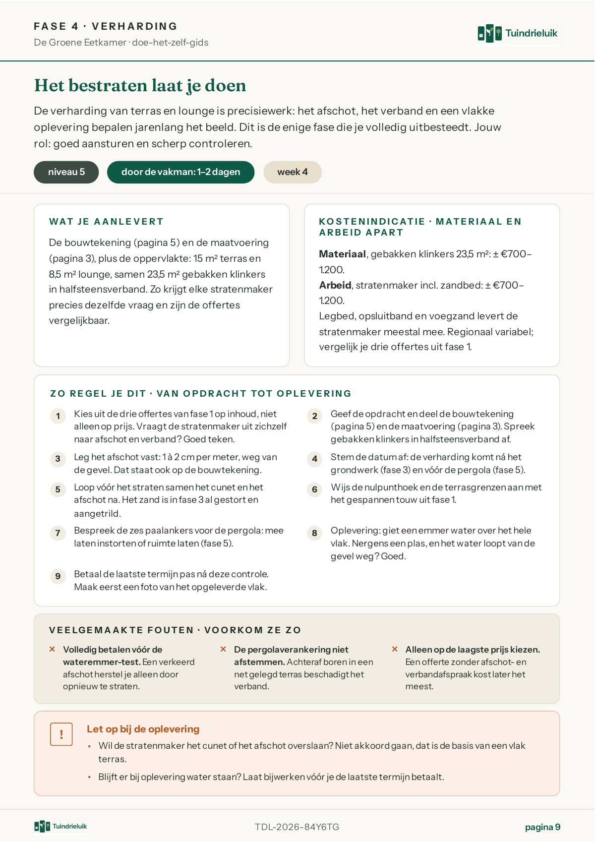 Fase 4: verharding, door de vakman gelegd